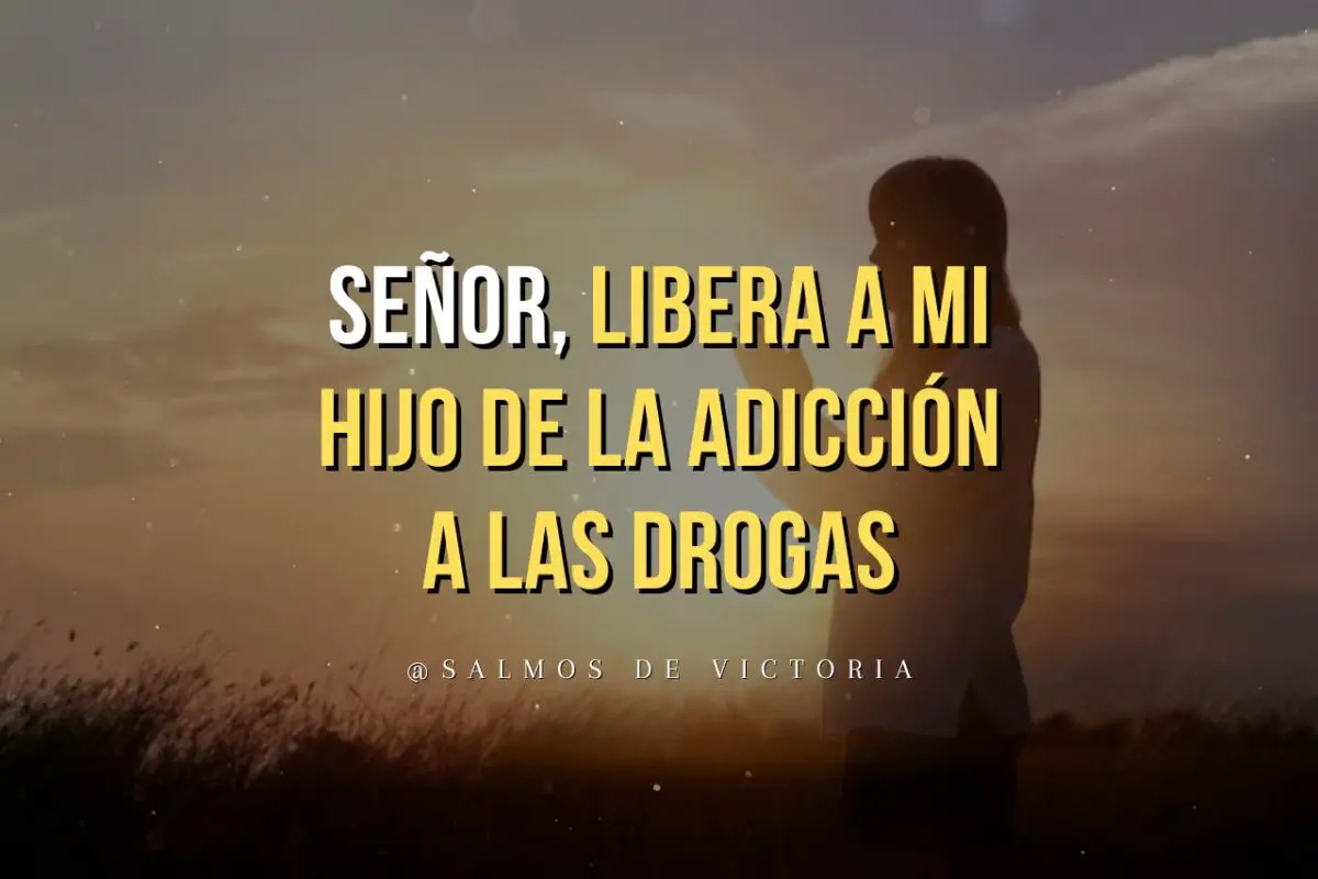 Oración por un HIJO adicto a las DROGAS: ¡Libera a tu hijo hoy!